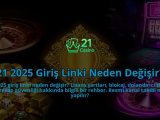 21-2025-Giris-Linki-Neden-Degisir-overlay-1786632160.jpg