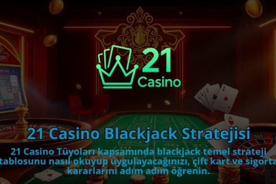 21-Casino-Blackjack-Stratejisi-1786679706.jpg