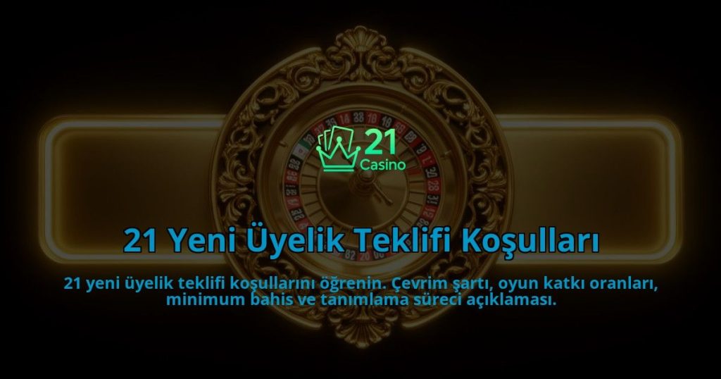 21-Yeni-Uyelik-Teklifi-Kosullari-overlay-1786616455.jpg